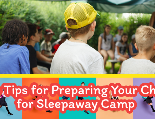 Top Tips for Preparing Your Child for Sleepaway Camp