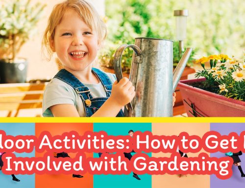 Outdoor Activities: How to Get Kids Involved with Gardening